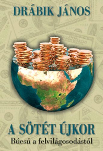 A sötét újkor - Búcsú a felvilágosodástól