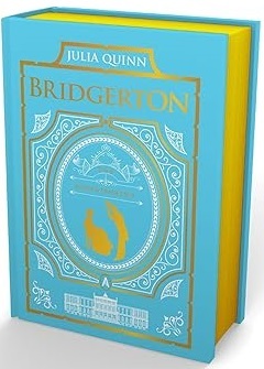To Sir Phillip, With Love and When He Was Wicked: Bridgerton Collector's Edition