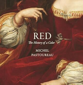 Red: The History of a Color