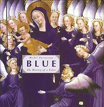 Blue: The History of a Color