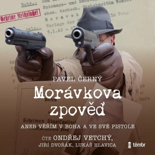 Morávkova zpověď - Věřím v Boha a ve své pistole - audiokniha CD