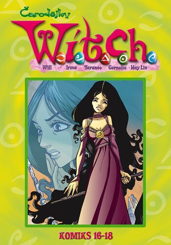 W.I.T.C.H. Komiks 16-18, 2. vydání