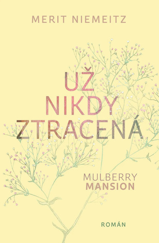 Mulberry Mansion 2: Už nikdy ztracená