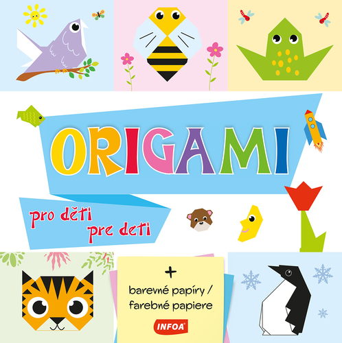 ORIGAMI pro děti / pre deti (+ barevné papíry / farebné papiere) (CZ/SK vydanie)