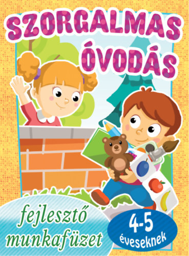 Szorgalmas óvodás - Fejlesztő munkafüzet 4-5 éveseknek