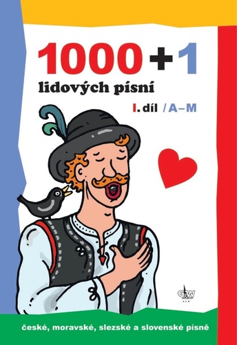 1000 + 1 lidových písní. I. díl / A-M