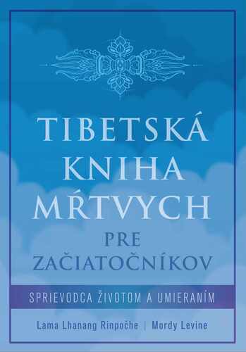 Tibetská kniha mŕtvych pre začiatočníkov
