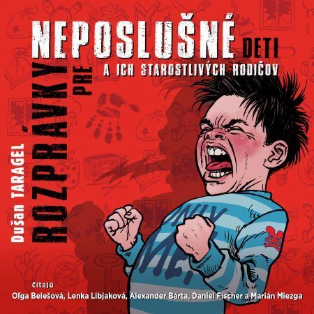 Rozprávky pre neposlušné deti a ich starostlivých rodičov - audiokniha