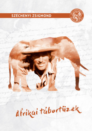 Afrikai tábortüzek - Vadásznapló-kivonatok 1932-1934