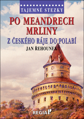 Tajemné stezky - Po meandrech Mrliny