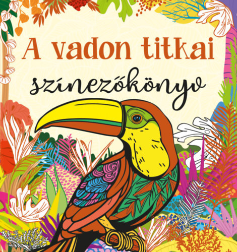 A vadon titkai - Színezőkönyv