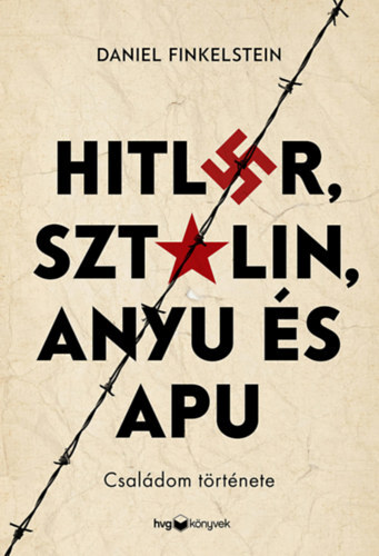Hitler, Sztálin, Anyu és Apu - Családom története