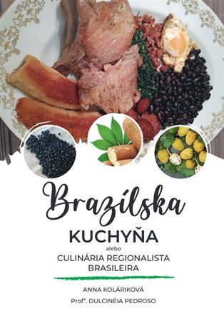 Brazílska kuchyňa alebo Culinária Regionalista Brasileira