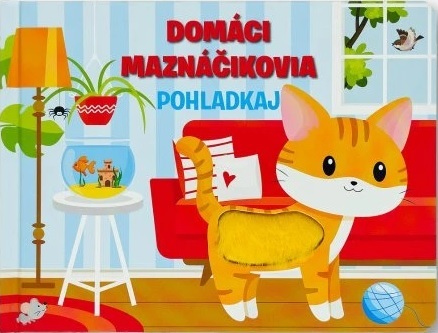 Domáci maznáčikovia - Pohladkaj