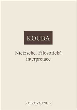 Nietzsche. Filosofická interpretace