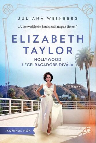 Elizabeth Taylor - Hollywood legelragadóbb dívája
