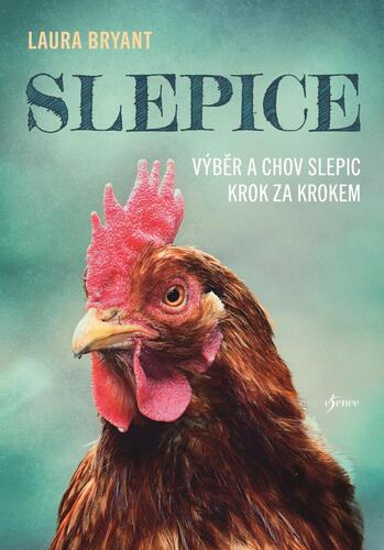 Slepice: Výběr a chov slepic krok za krokem, 3. vydání