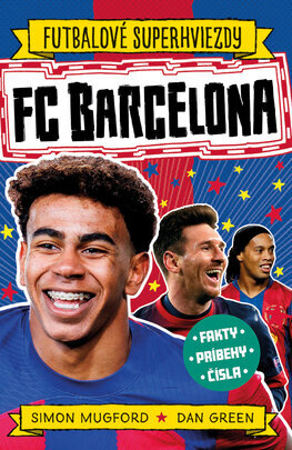 FC Barcelona. Futbalové superhviezdy