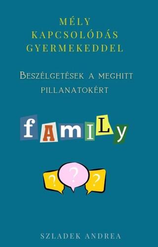 Mély kapcsolódás gyermekeddel