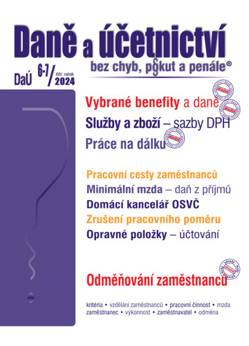 Daně a účetnictví bez chyb, pokut a penále č. 6-7 / 2024 - Vybrané benefity z pohledu daní