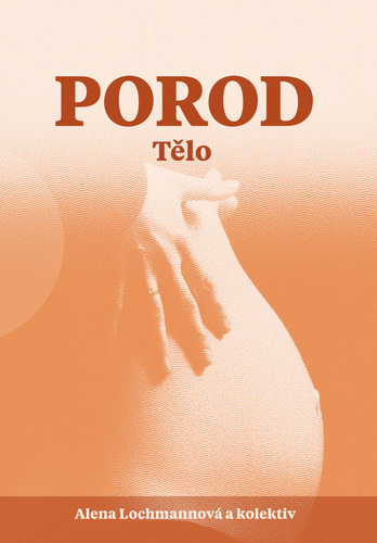 Porod: Tělo