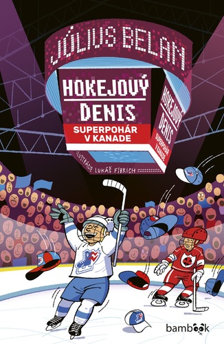 Hokejový Denis: Superpohár v Kanade