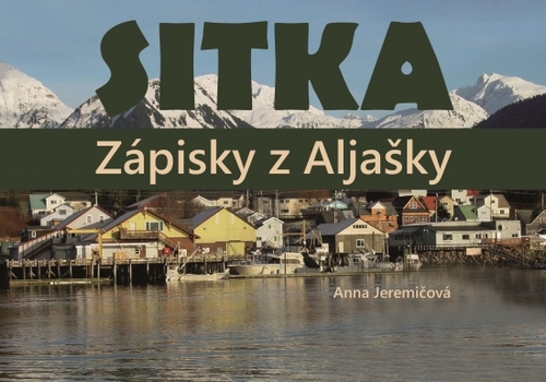 Sitka. Zápisky z Aljašky