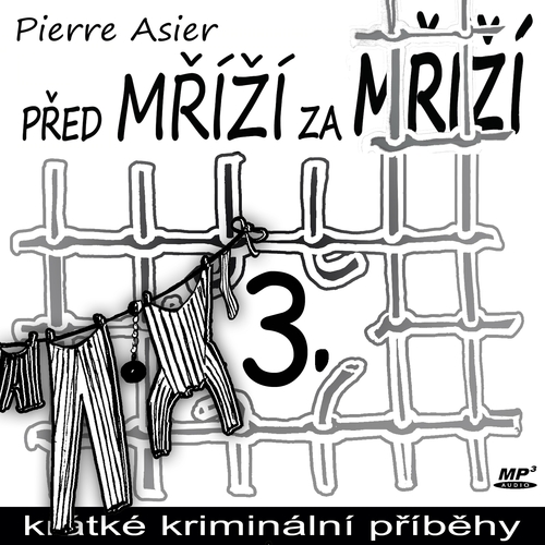 Před mříží, za mříží 3