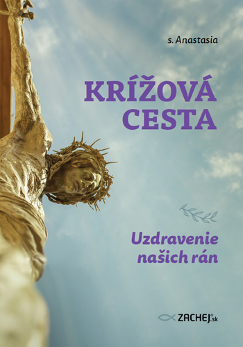 Krížová cesta: Uzdravenie našich rán