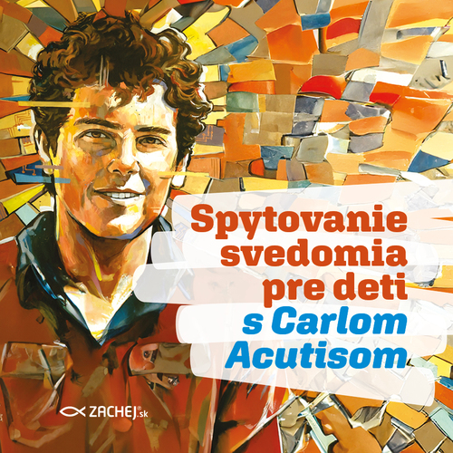 Spytovanie svedomia pre deti s Carlom Acutisom