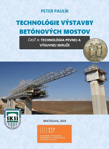 Technológie výstavby betónových mostov 4: Technológia pevnej a výsuvnej skruže