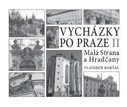 Vycházky po Praze II: Malá Strana a Hradčany