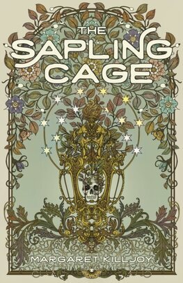The Sapling Cage - Daughters of the Empty Throne 1