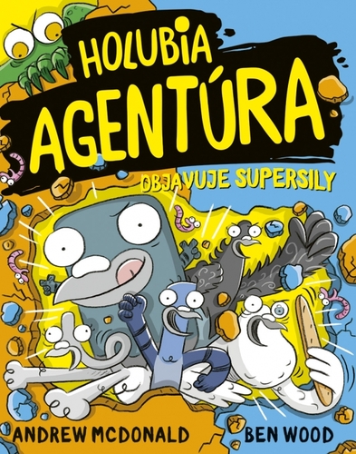 Holubia agentúra 12: objavuje supersily