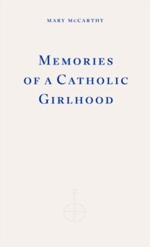 Memories of a Catholic Girlhood