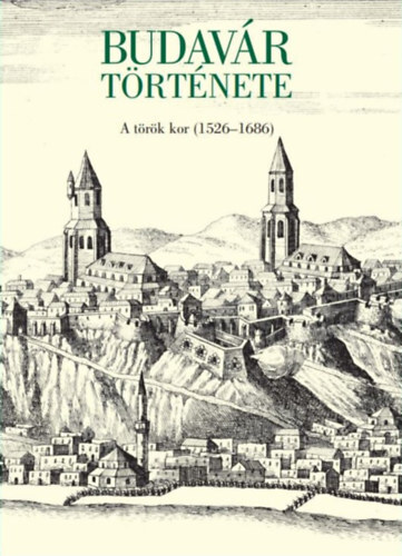 Budavár története - A török kor (1526-1686)