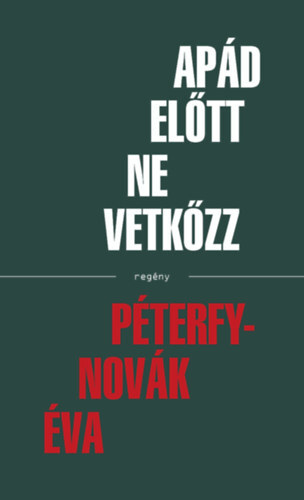 Apád előtt ne vetkőzz