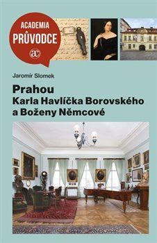 Prahou Karla Havlíčka Borovského a Boženy Němcové