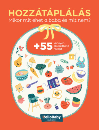 Hozzátáplálás - Mikor mit ehet a baba és mit nem (HelloBaby különszám)