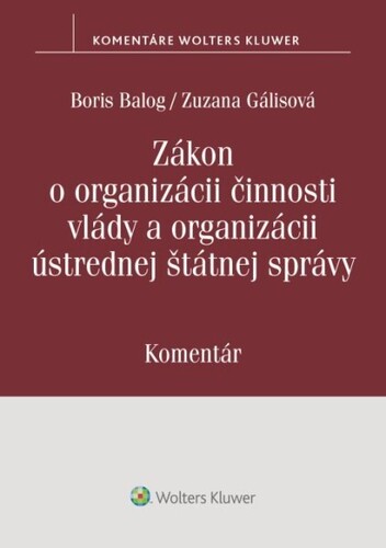 Zákon o organizácii činnosti vlády a organizácii ústrednej štátnej správy - Komentár