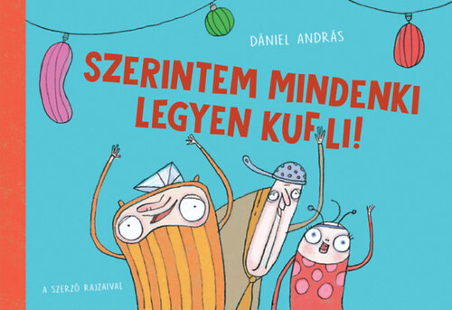 Szerintem mindenki legyen kufli