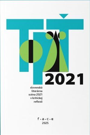TOP5 – slovenská literárna scéna 2021 v kritickej reflexii
