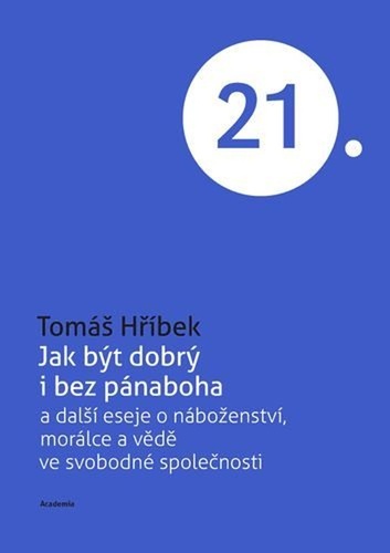 Jak být dobrý i bez pánaboha