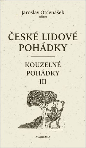 České lidové pohádky: Kouzelné pohádky III