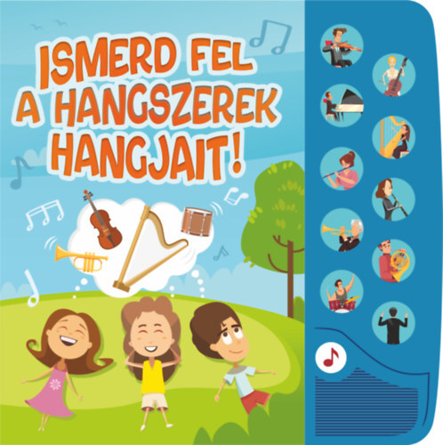 Ismerd fel a hangszerek hangjait! - Kis zenerajongók hangoskönyve