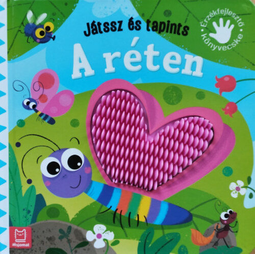 Játssz és tapints - A réten - Érzékfejlesztő könyvecske