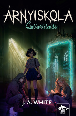 Árnyiskola – Szellemtelenítés. Árnyak iskolája-sorozat 2. rész