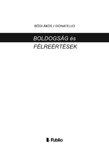 Boldogság és félreértések