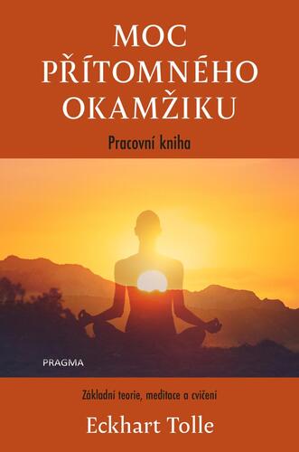 Moc přítomného okamžiku – pracovní kniha, 3. vydání
