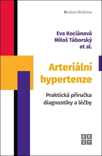 Arteriální hypertenze. Praktická příručka diagnostiky a léčby